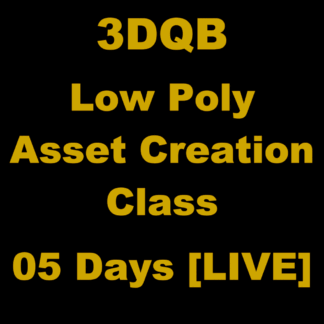 1 Week Low Poly Asset Creation Class [30 July - 04 June]