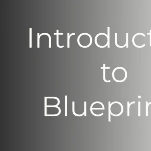 Introduction to Blueprints